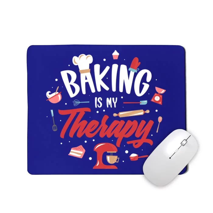 Baking Is My Therapy Gift Mousepad