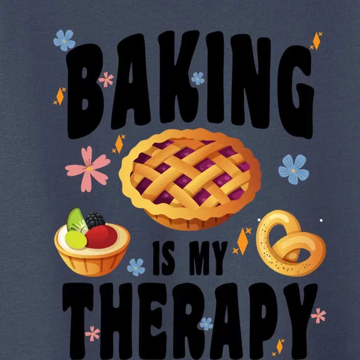 Baking Is My Therapy Cute Top Girls Fun Trendy Fashion Gift Toddler T-Shirt