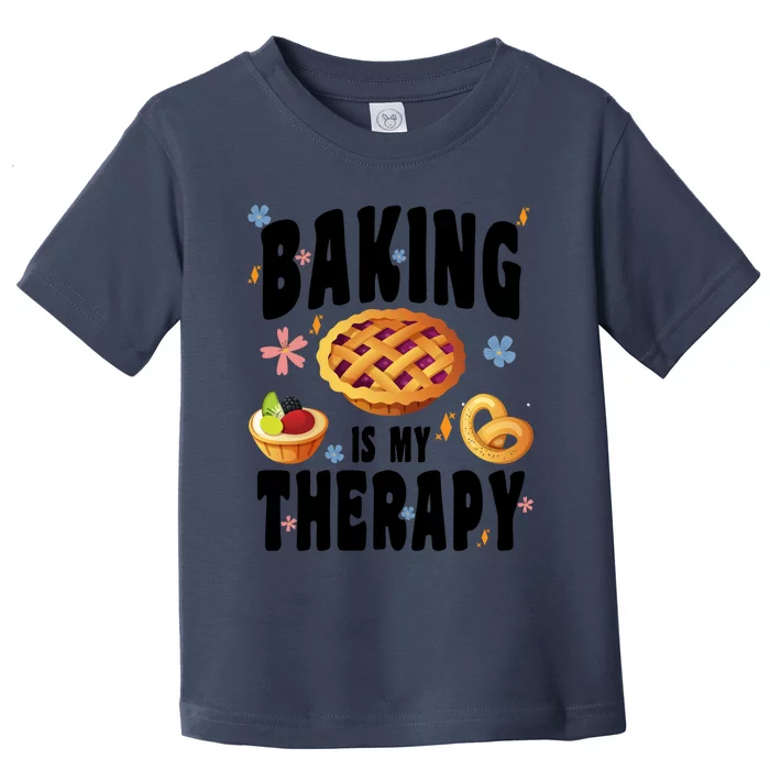 Baking Is My Therapy Cute Top Girls Fun Trendy Fashion Gift Toddler T-Shirt