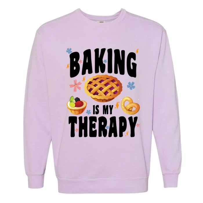 Baking Is My Therapy Cute Top Girls Fun Trendy Fashion Gift Garment-Dyed Sweatshirt