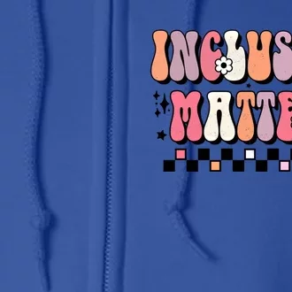 Boho Inclusion Matters Special Education Sped Teacher Gift Full Zip Hoodie