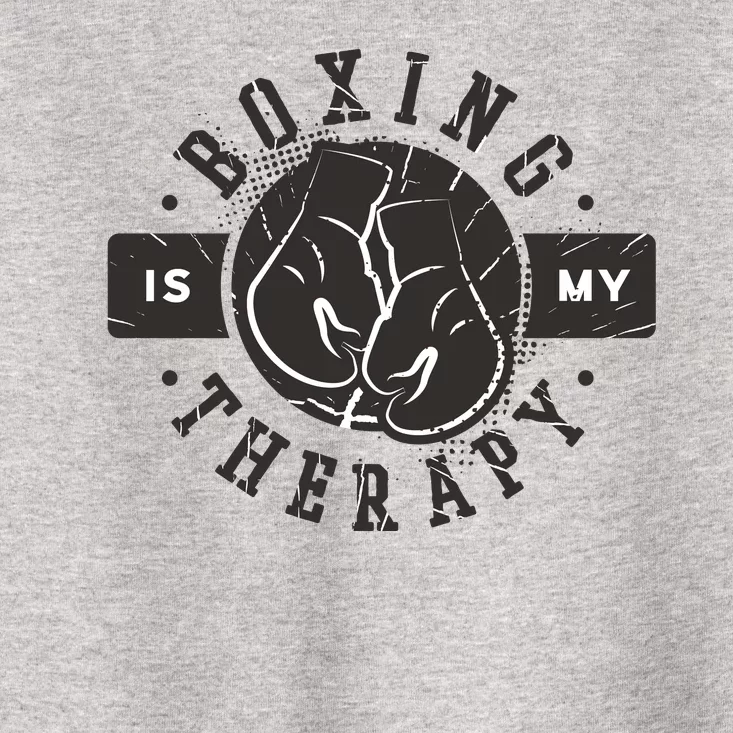 Boxing Is My Therapy Toddler T-Shirt