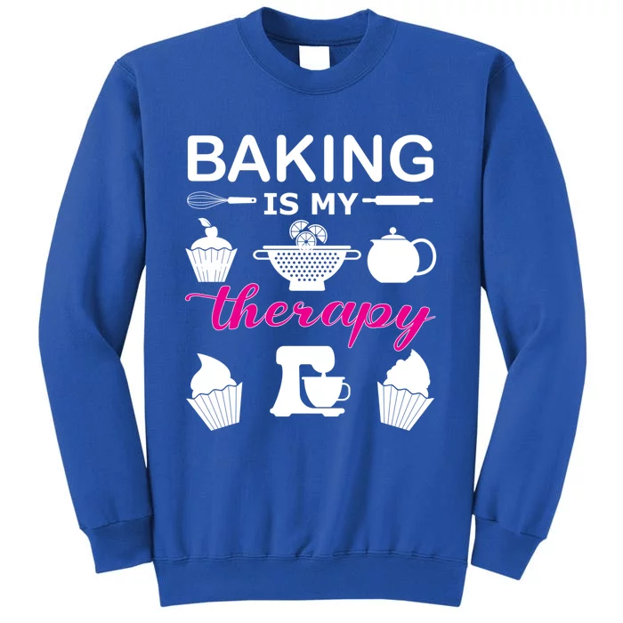 Baking Is My Therapy Gift Tall Sweatshirt