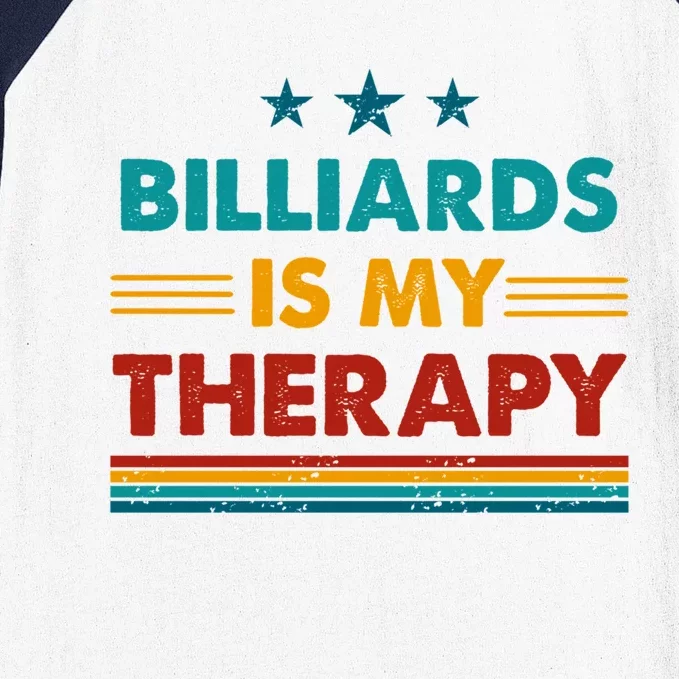 Billiards Is My Therapy Funny Billiards Gift Baseball Sleeve Shirt