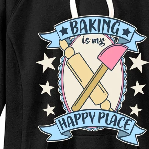 Baking Is My Happy Place Meaningful Gift Cute Baker Gift Women's Fleece Hoodie