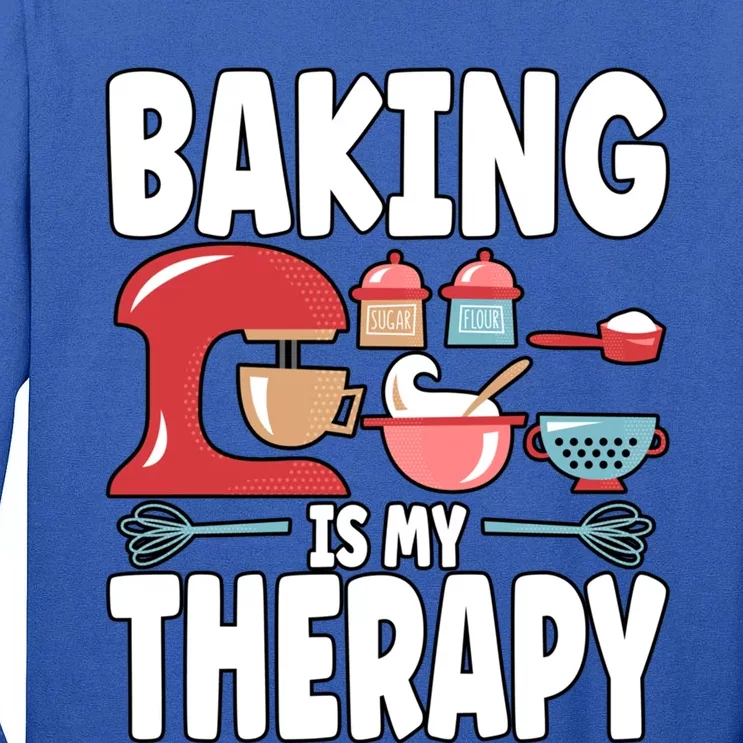 Baking Is My Therapy Gift Tall Long Sleeve T-Shirt