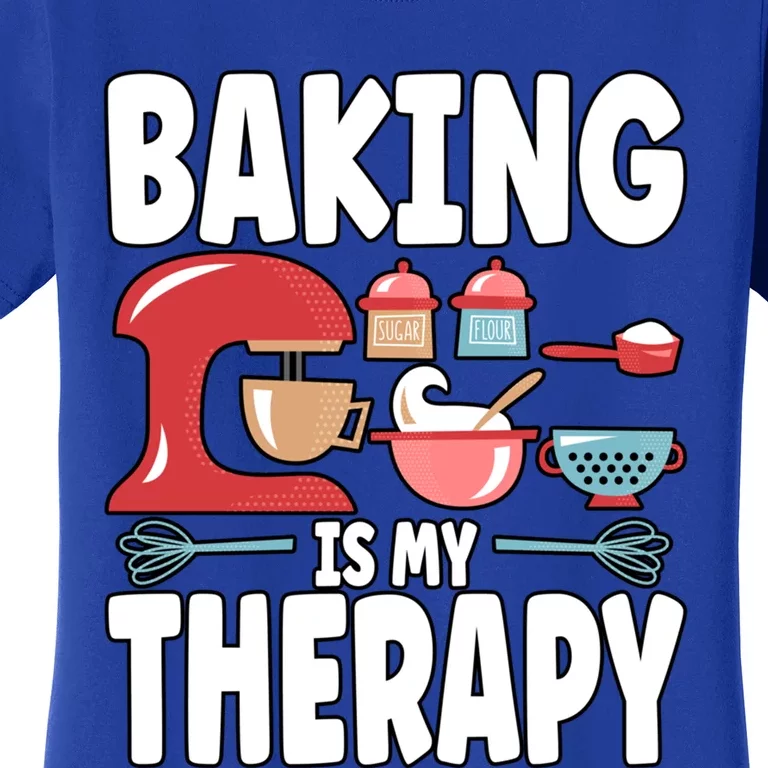 Baking Is My Therapy Gift Women's T-Shirt