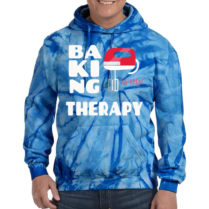 Baking Is My Therapy Gift Baker Baking Gift Cool Gift Tie Dye Hoodie