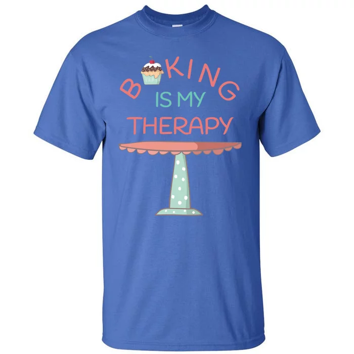 Baking Is My Therapy Gift Tall T-Shirt