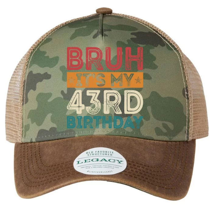 Bruh ItS My 43rd Birthday 43rd Year Old 43 Birthday Vintage Legacy Tie Dye Trucker Hat