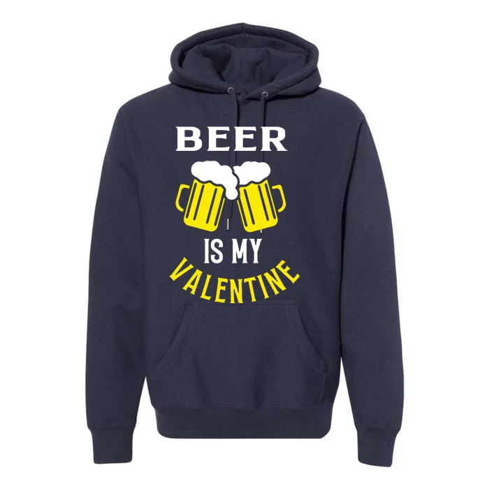 Beer Is My Valentine Premium Hoodie