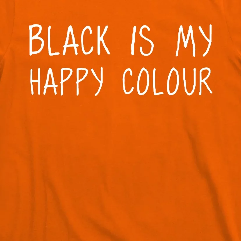 Black Is My Happy Colour T-Shirt