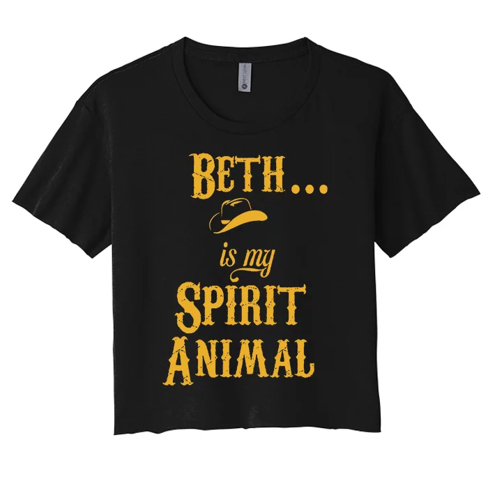 Beth... Is My Spirit Animal Women's Crop Top Tee