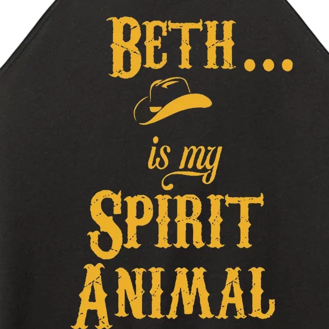 Beth... Is My Spirit Animal Women’s Perfect Tri Rocker Tank