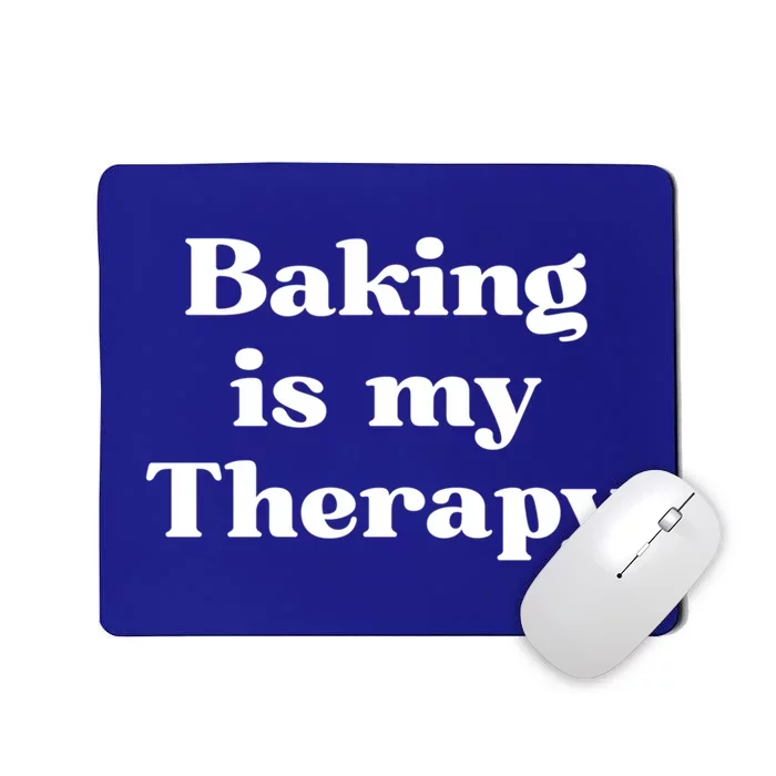 Baking Is My Therapy Gift Mousepad