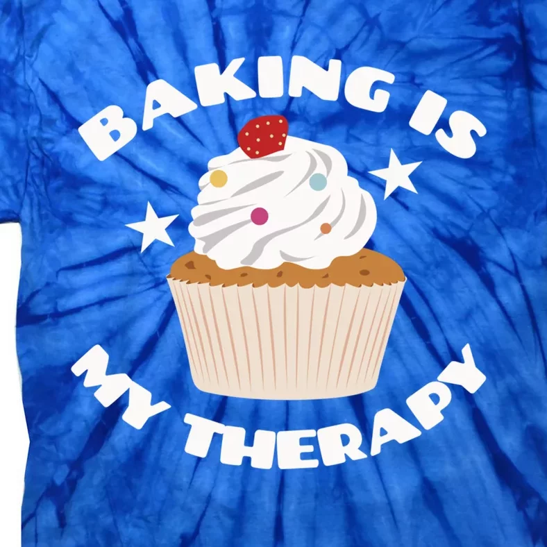 Baking Is My Therapy Gift Baker Baking Gift Great Gift Tie-Dye T-Shirt