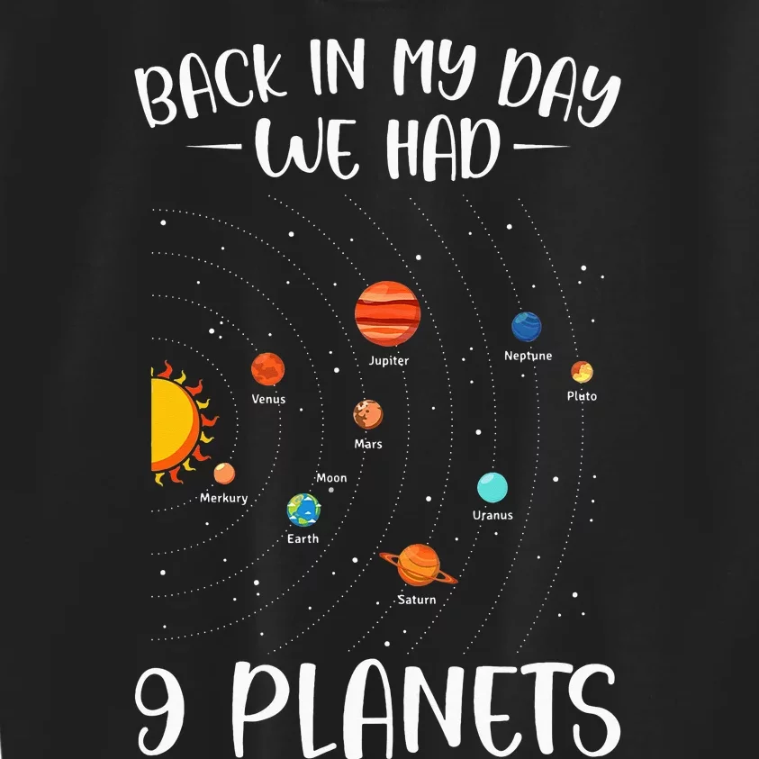 Back In My Day We Had 9 Planets Solar System Astronomy Kids Sweatshirt