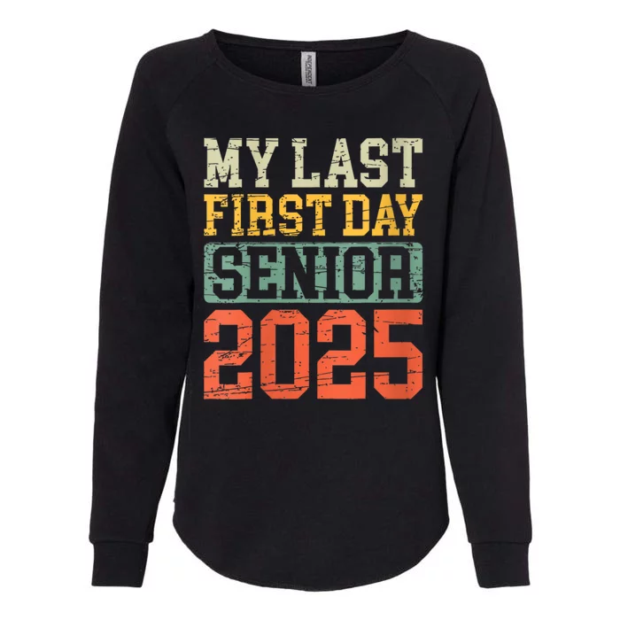 Bruh ItS My Last First Day Senior 2025 Back To School Funny Womens California Wash Sweatshirt