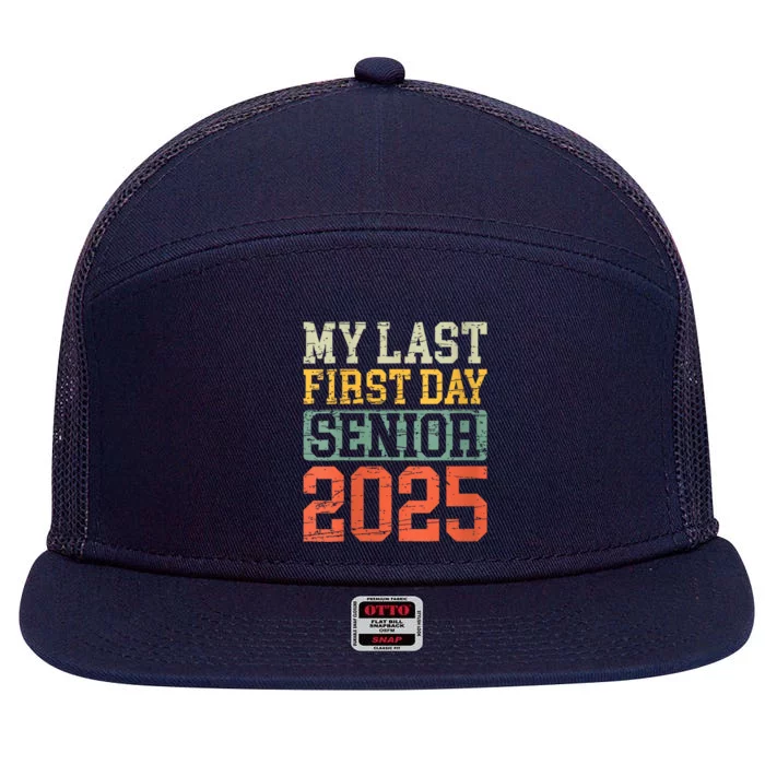 Bruh ItS My Last First Day Senior 2025 Back To School Funny 7 Panel Mesh Trucker Snapback Hat