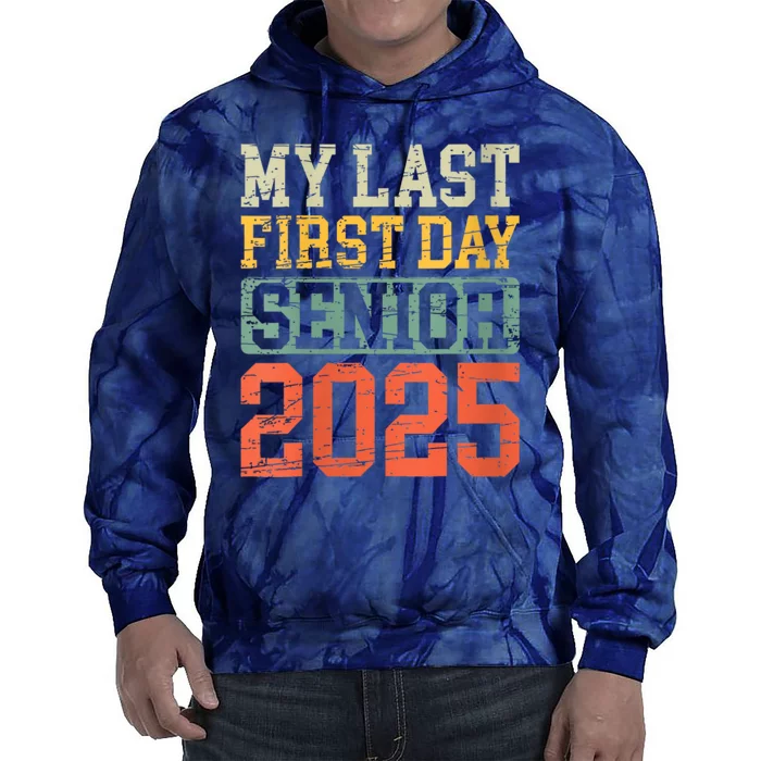 Bruh ItS My Last First Day Senior 2025 Back To School Funny Tie Dye Hoodie