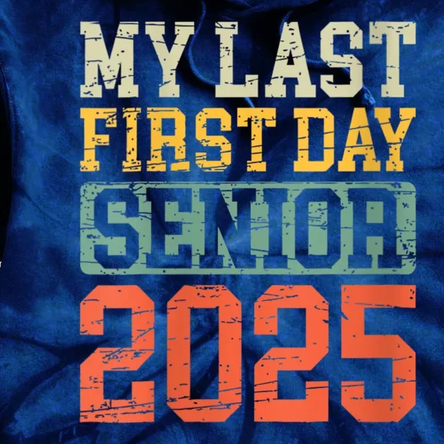 Bruh ItS My Last First Day Senior 2025 Back To School Funny Tie Dye Hoodie