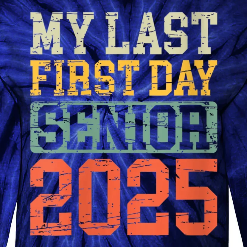 Bruh ItS My Last First Day Senior 2025 Back To School Funny Tie-Dye Long Sleeve Shirt