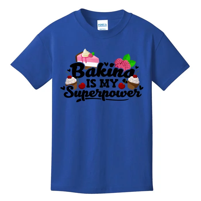 Baking Is My Superpower Cake Pastry Baker Baking Meaningful Gift Kids T-Shirt