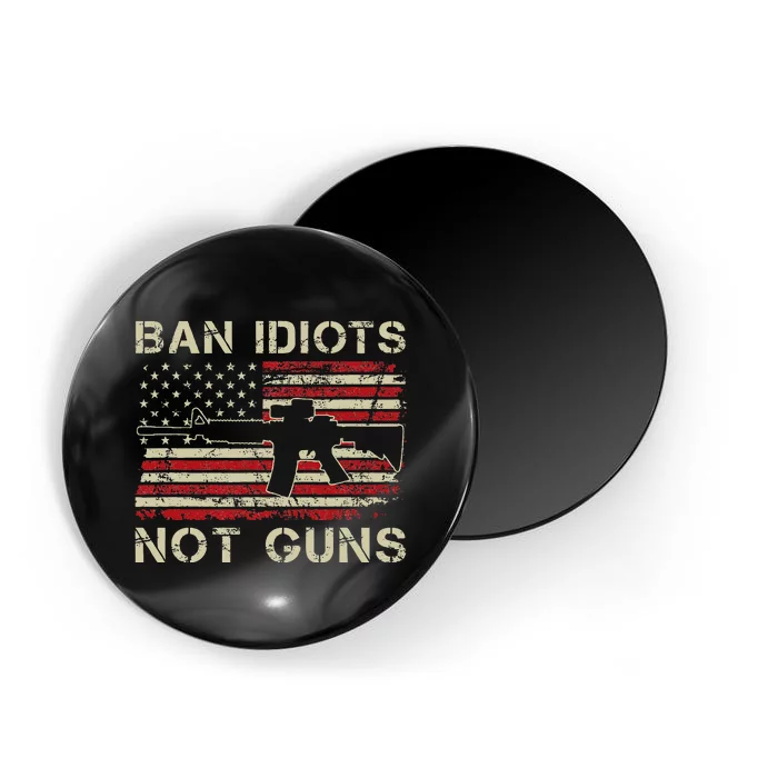 Ban Idiots Not Guns Ar15 Usa Flag 2nd Amendment Funny Gun Magnet