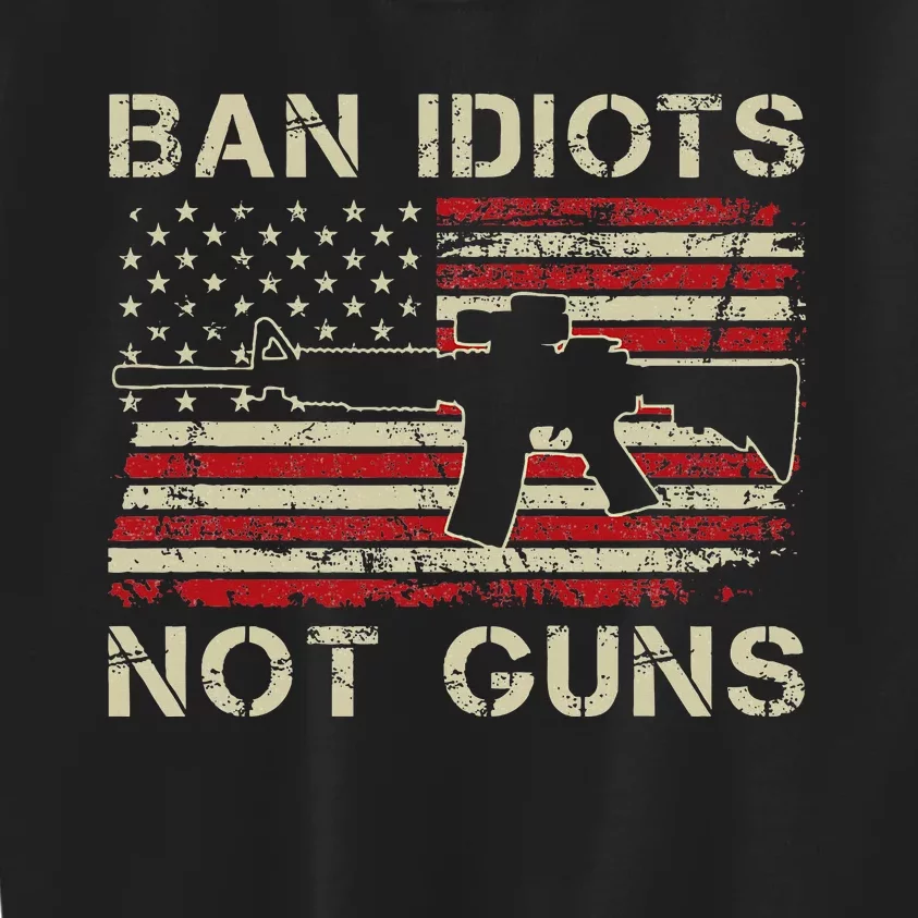 Ban Idiots Not Guns Ar15 Usa Flag 2nd Amendment Funny Gun Kids Sweatshirt