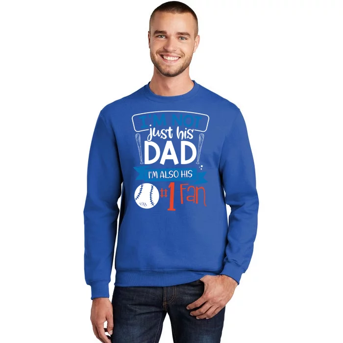 Baseball Im Not Just His Dad Im Also His Fan Gift Sweatshirt