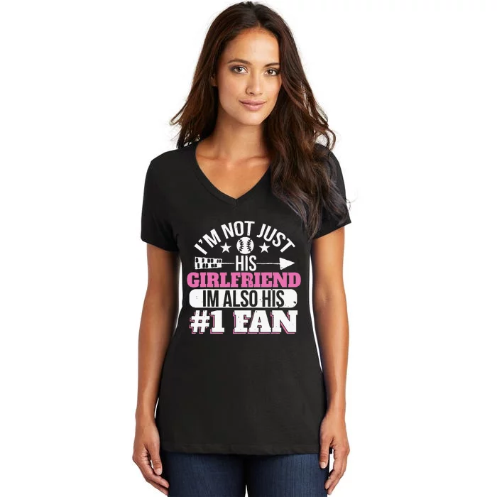 Baseball IM Not Just His Girlfriend IM Also His Fan Women's V-Neck T-Shirt