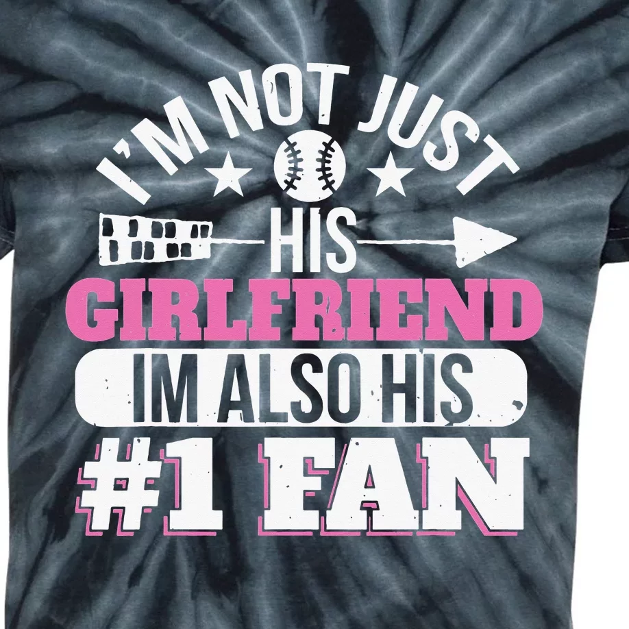 Baseball IM Not Just His Girlfriend IM Also His Fan Kids Tie-Dye T-Shirt