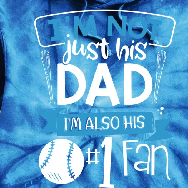 Baseball Im Not Just His Dad Im Also His Fan Gift Tie Dye Hoodie