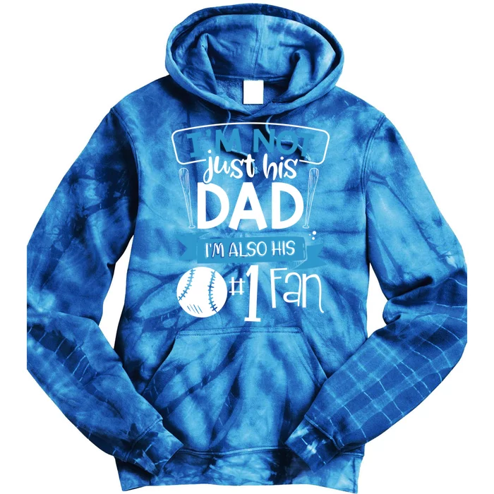 Baseball Im Not Just His Dad Im Also His Fan Gift Tie Dye Hoodie