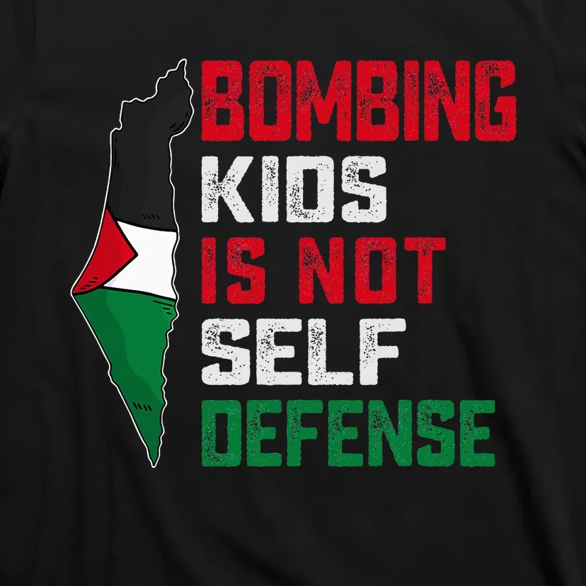 Bombing Is Not Self Defense Palestine Flag T-Shirt