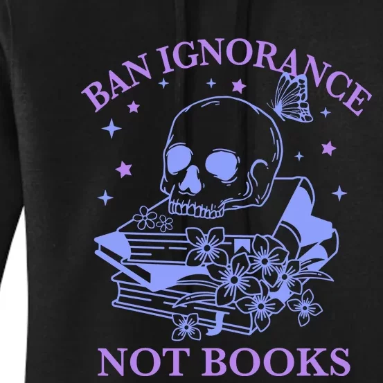 Ban Ignorance Not Books Women's Pullover Hoodie