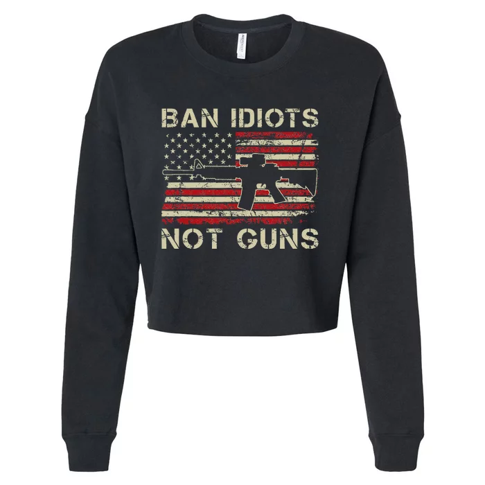 Ban Idiots Not Guns Ar15 Usa Flag 2nd Amendment Funny Gun Cropped Pullover Crew