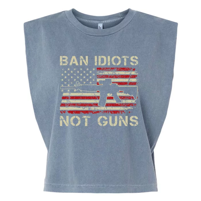 Ban Idiots Not Guns Ar15 Usa Flag 2nd Amendment Funny Gun Garment-Dyed Women's Muscle Tee