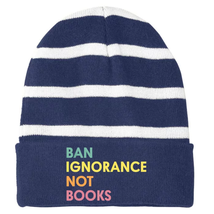 Ban Ignorance Not Books Striped Beanie with Solid Band