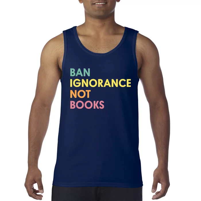 Ban Ignorance Not Books Tank Top