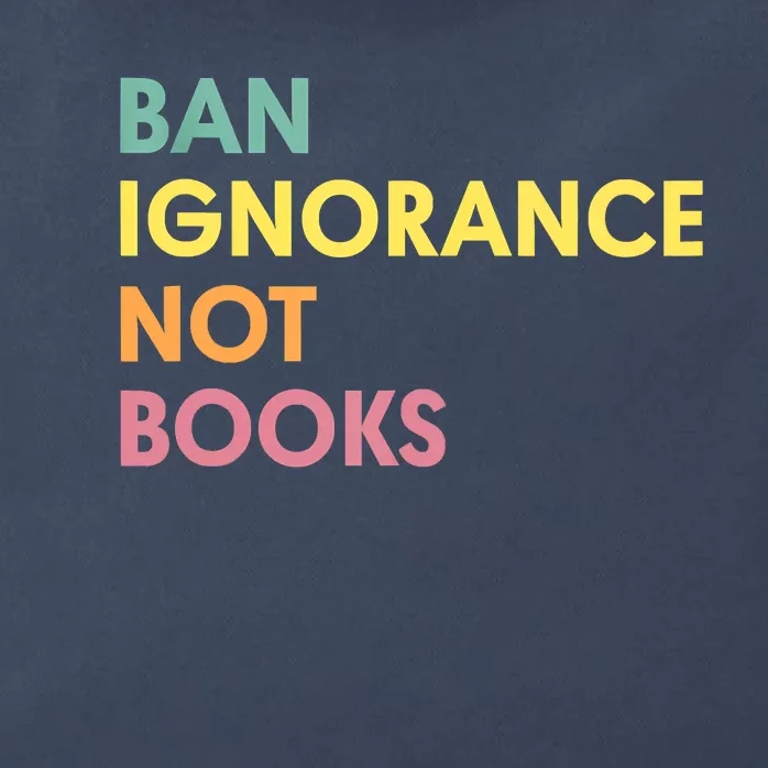 Ban Ignorance Not Books Zip Tote Bag