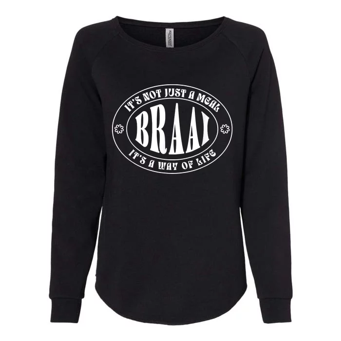 Braai It's Not Just A Meal South Africa Womens California Wash Sweatshirt