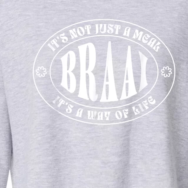 Braai It's Not Just A Meal South Africa Cropped Pullover Crew