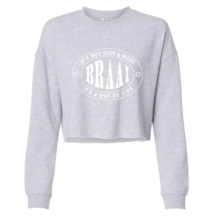 Braai It's Not Just A Meal South Africa Cropped Pullover Crew