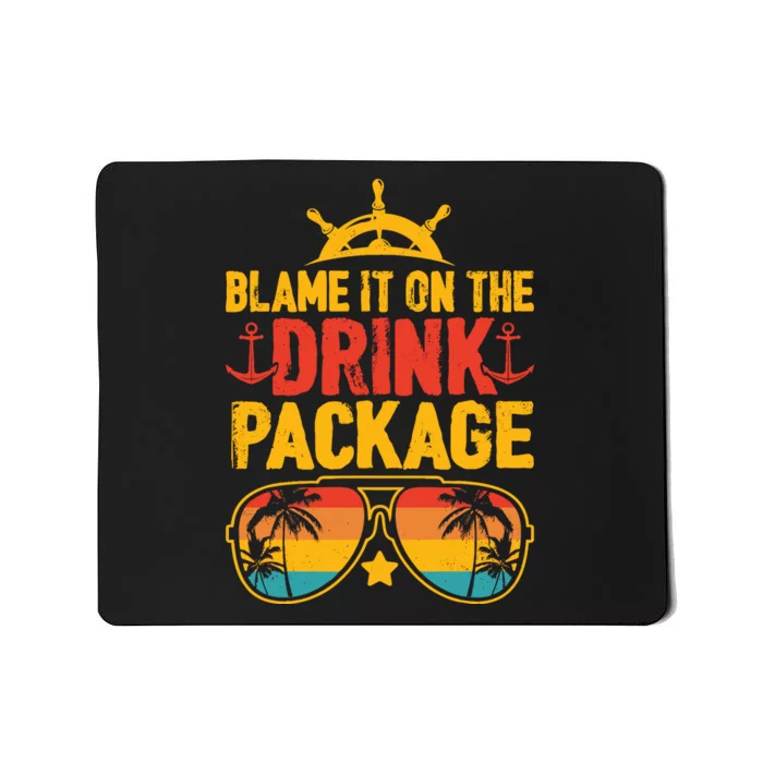 Blame It On The Cruise Package Cruise Cruising Matching Mousepad