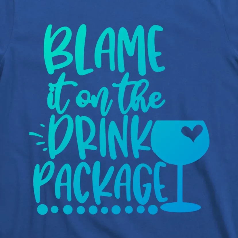 Blame It On The Package Cruise Alcohol Wine Lover Gift T-Shirt