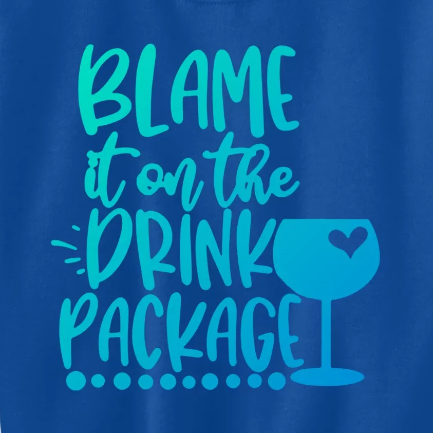 Blame It On The Package Cruise Alcohol Wine Lover Gift Kids Sweatshirt