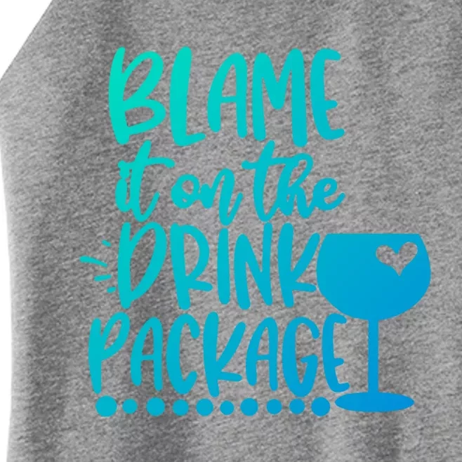 Blame It On The Package Cruise Alcohol Wine Lover Gift Women’s Perfect Tri Rocker Tank