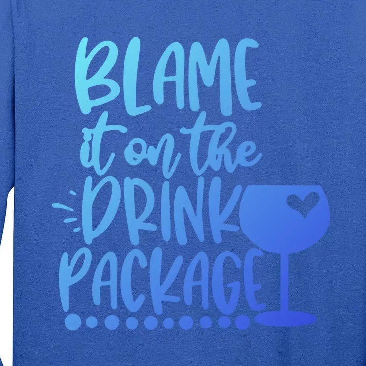 Blame It On The Package Cruise Alcohol Wine Lover Gift Tall Long Sleeve T-Shirt