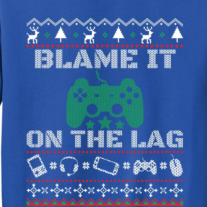 Blame It On The Lag Christmas Funny Video Gamer Ugly Meaningful Gift Sweatshirt